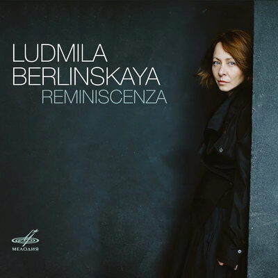 «Мелодия» выпустила личную исповедь Людмилы Берлинской в «Reminiscenza»