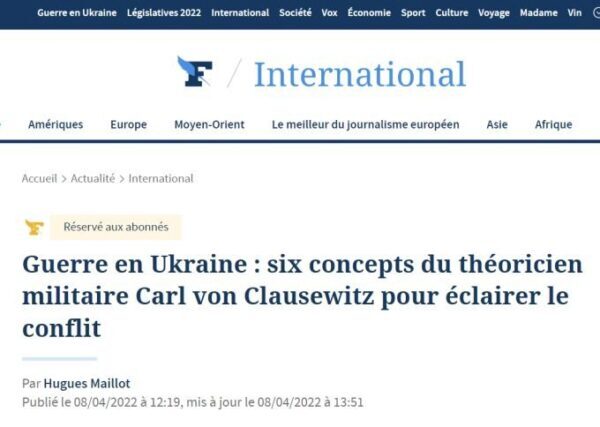 Согласно выводам военного теоретика Клаузевица будущее Украины решится в ближайшие недели - Le Figaro